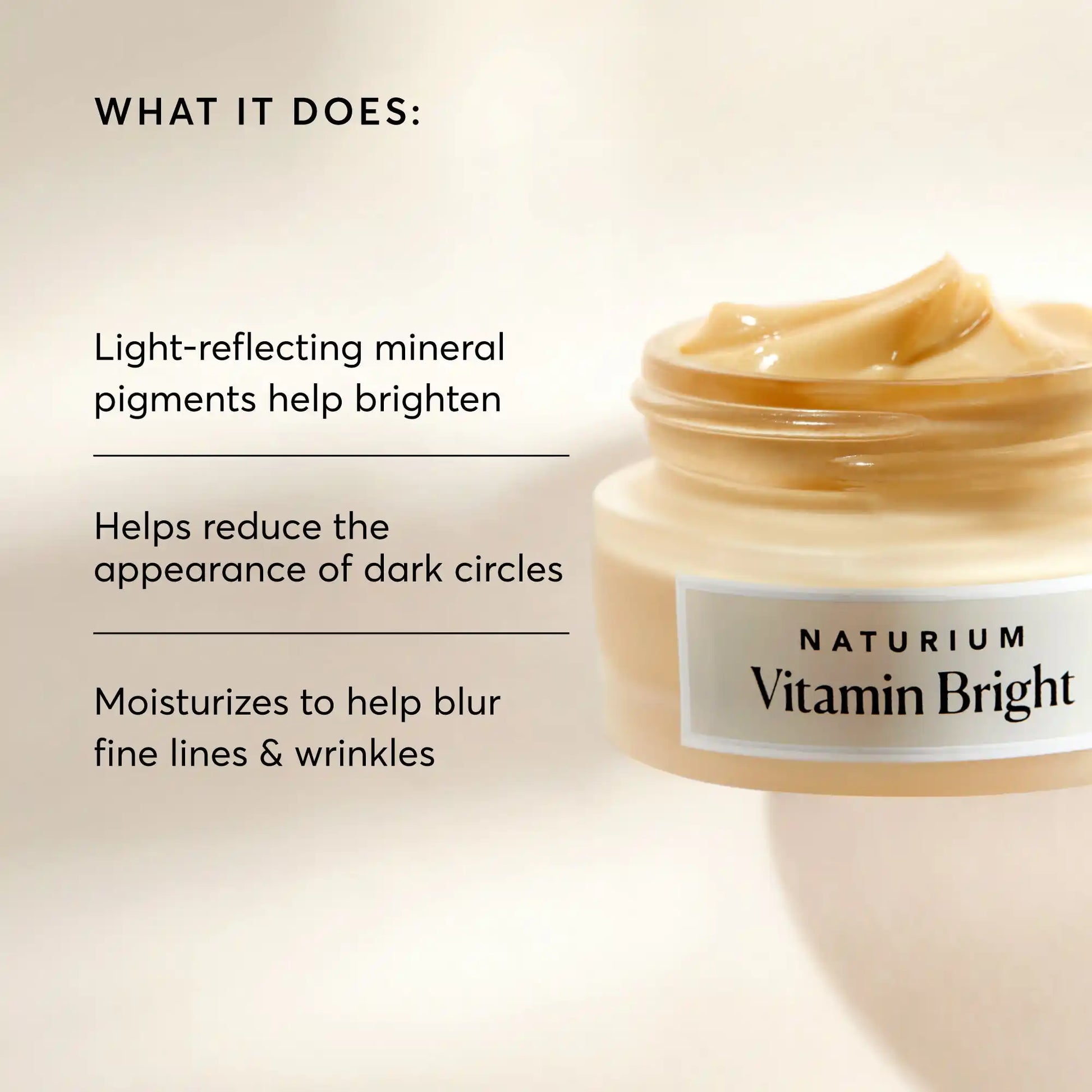 vitamin-bright-illuminating-eye-cream-h2 NATR-10086-Alt-Image-Vitamin-Bright-Illuminating-Eye-Cream-02_b4051379-6020-47e3-9fb5-1793b743726f.webp