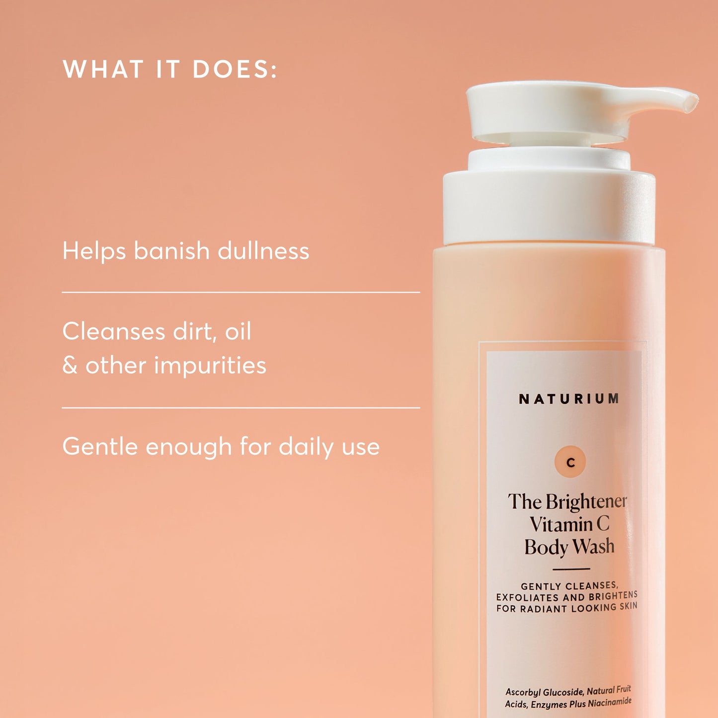 the-brightener-vitamin-c-brightening-body-wash-k9 NATR-40004-Alt-Images-The-Brightener-Vitamin-C-Brightening-Body-Wash-02.jpg